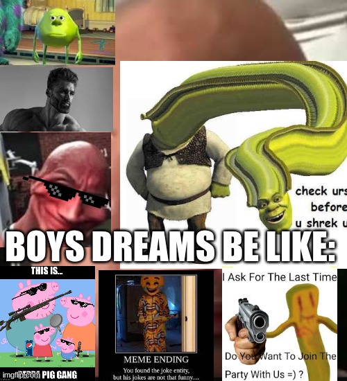 Boys dreams be like | BOYS DREAMS BE LIKE: | image tagged in funny memes,the backrooms | made w/ Imgflip meme maker