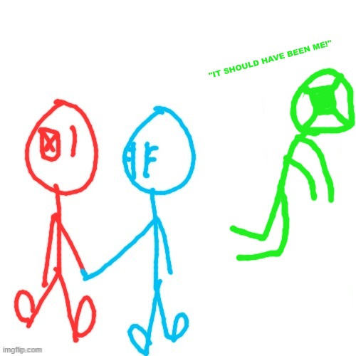 No context but... | Green guy is jealous/sad about being single | | "IT SHOULD HAVE BEEN ME!" | made w/ Imgflip meme maker