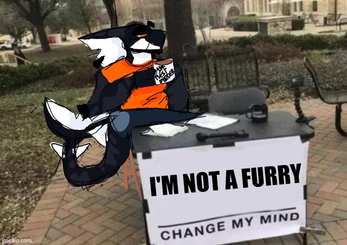 I'M NOT A FURRY | made w/ Imgflip meme maker