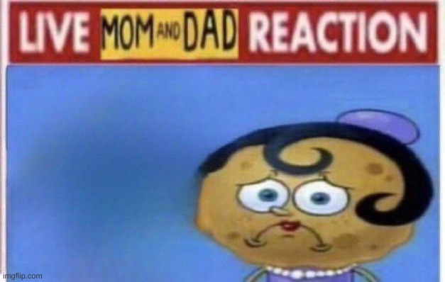 my parents reaction to my youtube channel or something | image tagged in memes,funny,live mom and dad reaction,youtube,channel,l stands for luigi | made w/ Imgflip meme maker
