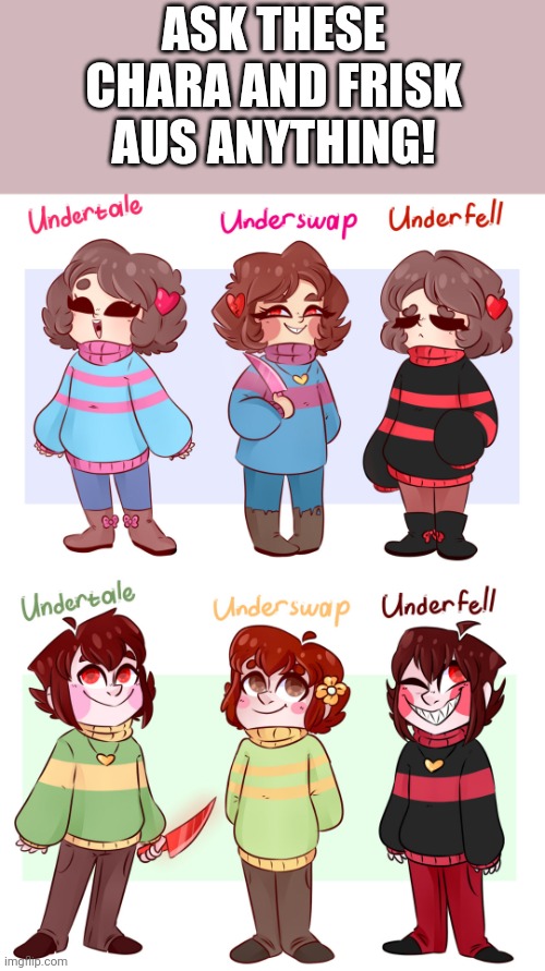 ASK THESE CHARA AND FRISK AUS ANYTHING! | made w/ Imgflip meme maker