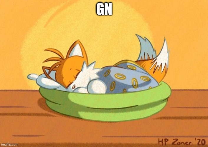 GN | image tagged in tails | made w/ Imgflip meme maker