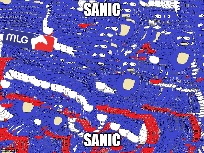 sanic | SANIC; SANIC | image tagged in sanic | made w/ Imgflip meme maker