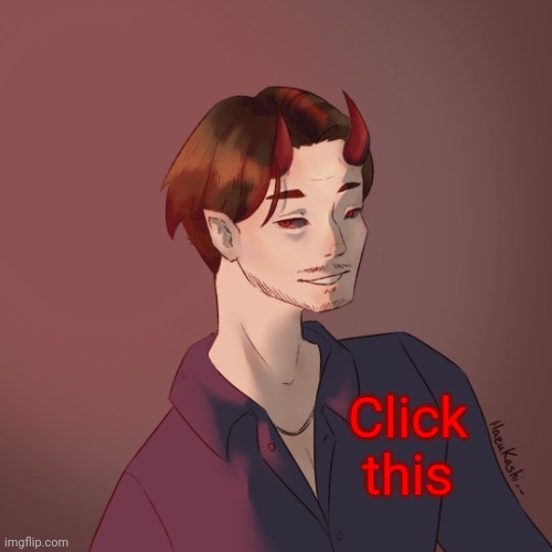 The Click demon | Click this | image tagged in the click demon | made w/ Imgflip meme maker