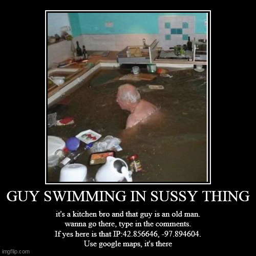 guy swimming in suusy thing.whould you go there? | image tagged in funny,demotivationals,cursed image | made w/ Imgflip demotivational maker