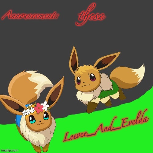 Leevee_And_Evelda temp | these | image tagged in leevee_and_evelda temp | made w/ Imgflip meme maker