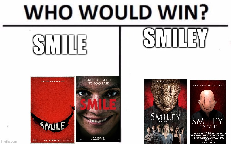 Crazy | SMILEY; SMILE | image tagged in memes,who would win | made w/ Imgflip meme maker