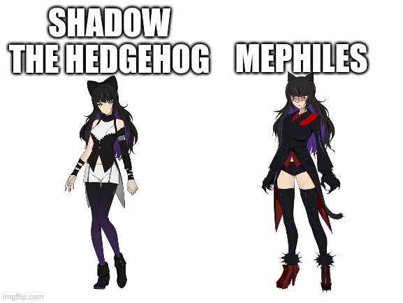 Shadow and Mephiles | MEPHILES; SHADOW THE HEDGEHOG | image tagged in blank white template,rwby,memes,sonic the hedgehog,shadow the hedgehog | made w/ Imgflip meme maker