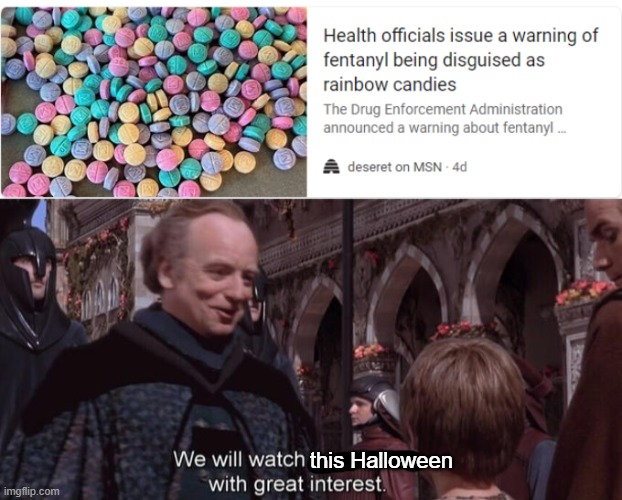 Watch out for your skittles and smarties | this Halloween | made w/ Imgflip meme maker