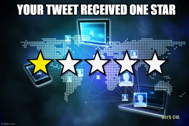 Your tweet received one star | YOUR TWEET RECEIVED ONE STAR | image tagged in on star rating | made w/ Imgflip meme maker