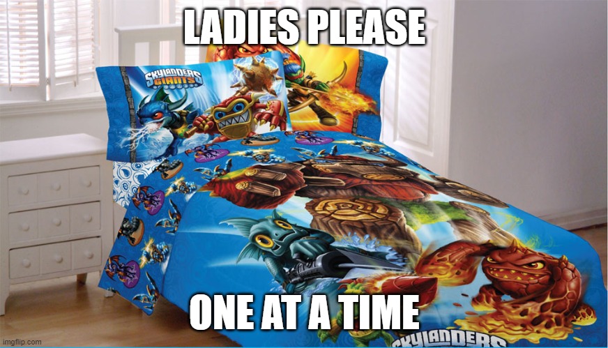 LADIES PLEASE; ONE AT A TIME | made w/ Imgflip meme maker