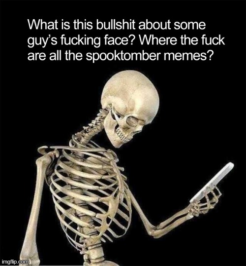 image tagged in spooktober now | made w/ Imgflip meme maker