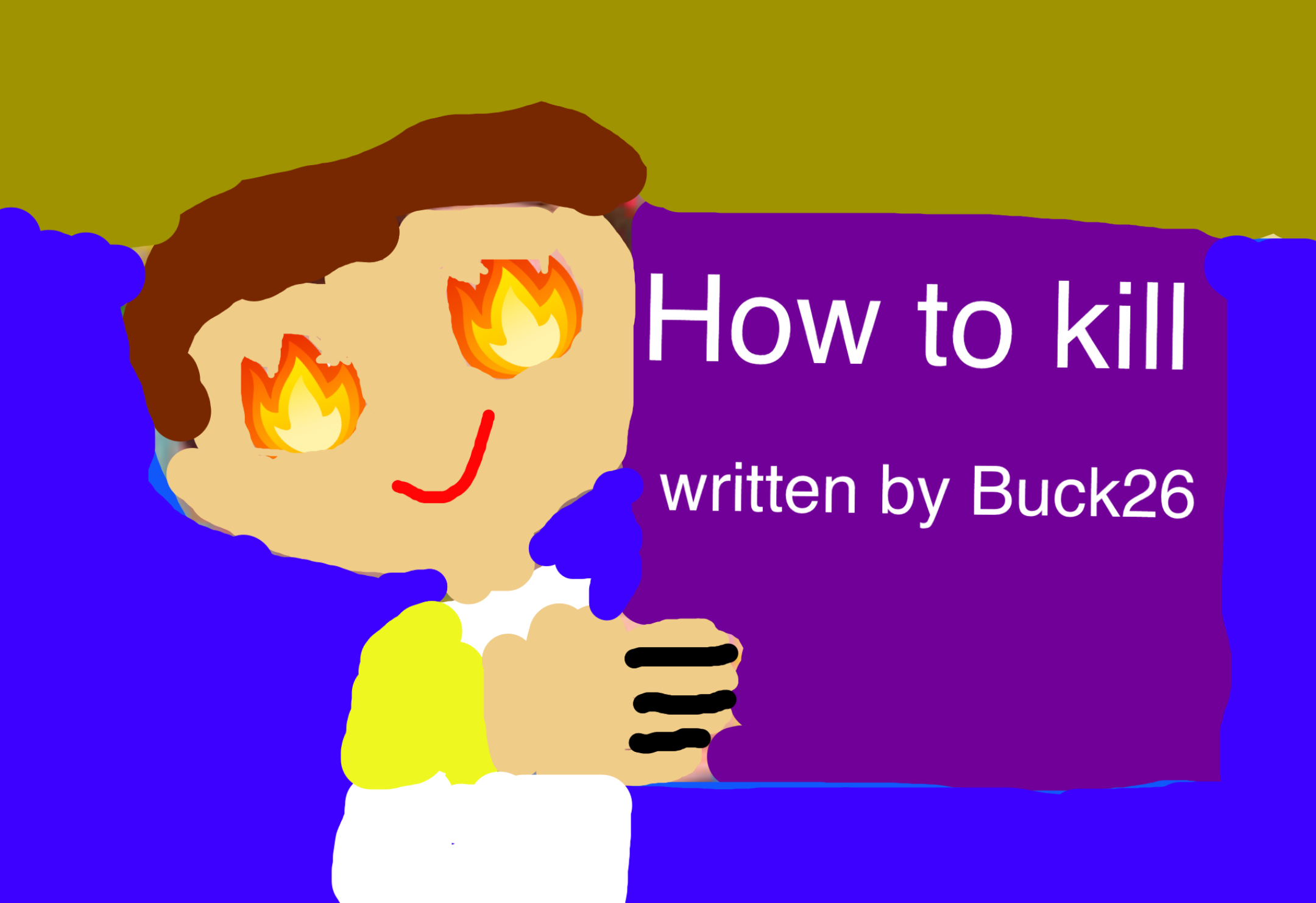 High Quality How to kill Blank Meme Template