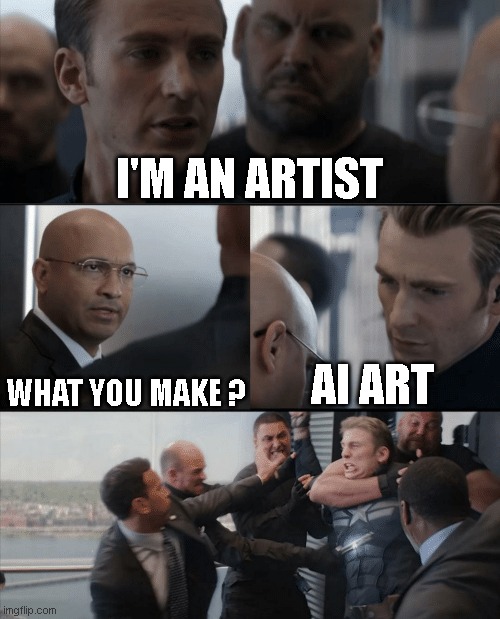 ARTIST | I'M AN ARTIST; WHAT YOU MAKE ? AI ART | image tagged in captain america elevator fight | made w/ Imgflip meme maker
