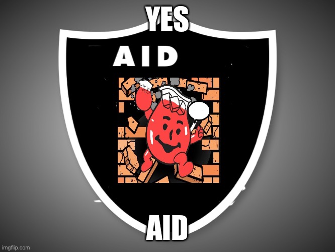 Aid Logo |  YES; AID | image tagged in oakland raiders logo | made w/ Imgflip meme maker