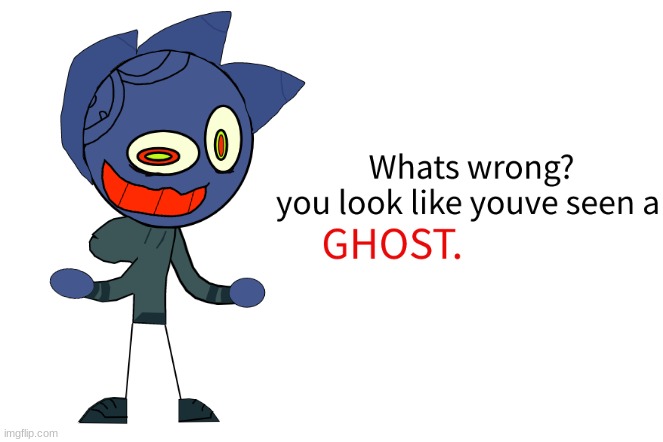 Meet something new for halloween: the spirit of all the lunacy in sketchy, Tearry. | image tagged in lunacy boi | made w/ Imgflip meme maker