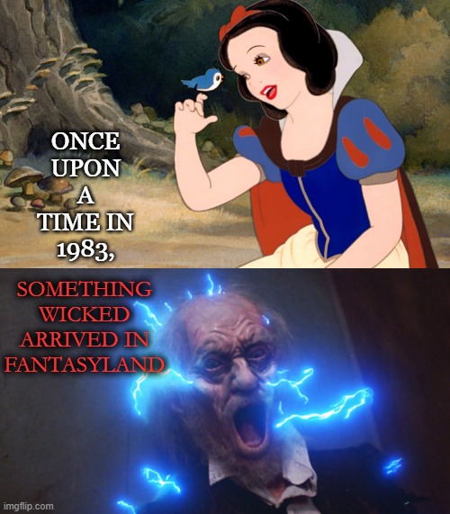 Disney Pulse | ONCE UPON A TIME IN 1983, SOMETHING WICKED ARRIVED IN FANTASYLAND | image tagged in disney,snow white,wicked,1980s,horror movie,halloween is coming | made w/ Imgflip meme maker