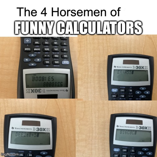 i got like 20 kids laughing at school about this lmao | FUNNY CALCULATORS | image tagged in memes,funny,calculator,math,school,ha ha tags go brr | made w/ Imgflip meme maker