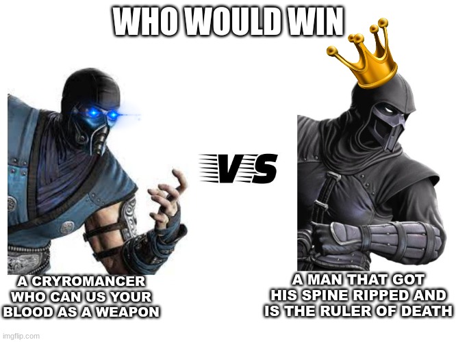 Kuai Liang vs Bi-Han | WHO WOULD WIN; A MAN THAT GOT HIS SPINE RIPPED AND IS THE RULER OF DEATH; A CRYROMANCER WHO CAN US YOUR BLOOD AS A WEAPON | image tagged in mortal kombat,memes,who would win | made w/ Imgflip meme maker