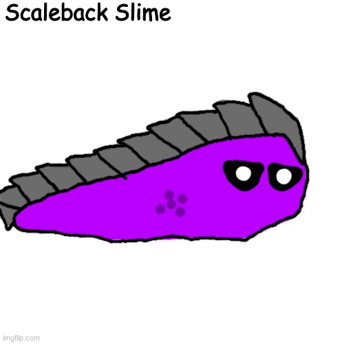 the fella as big as a truck | Scaleback Slime | made w/ Imgflip meme maker