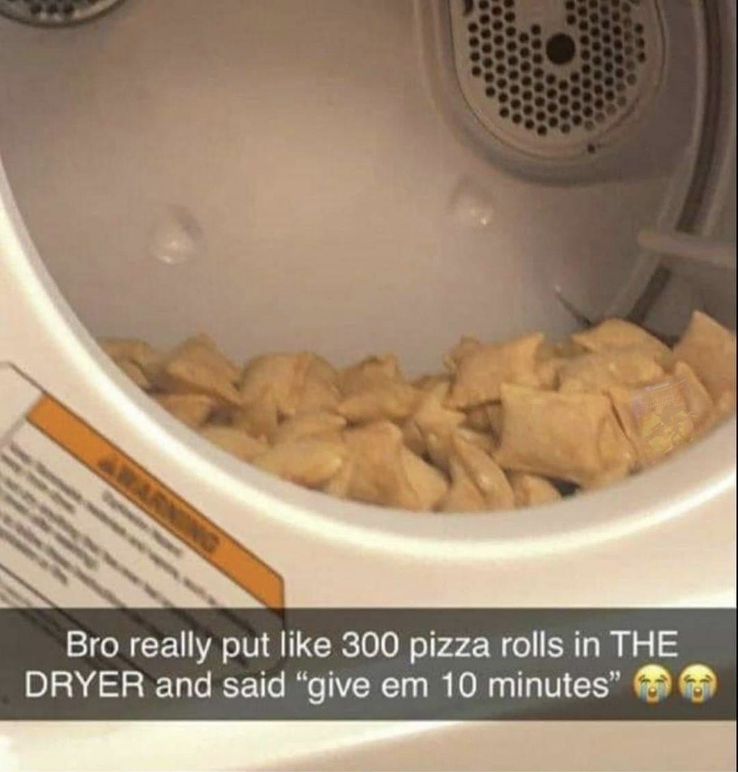 Pizza roll dryer Blank Template - Imgflip