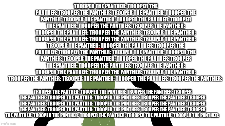 My panther fursona | TROOPER THE PANTHER: TROOPER THE PANTHER: TROOPER THE PANTHER: TROOPER THE PANTHER: TROOPER THE PANTHER: TROOPER THE PANTHER: TROOPER THE PANTHER: TROOPER THE PANTHER: TROOPER THE PANTHER: TROOPER THE PANTHER: TROOPER THE PANTHER: TROOPER THE PANTHER: TROOPER THE PANTHER: TROOPER THE PANTHER: TROOPER THE PANTHER: TROOPER THE PANTHER: TROOPER THE PANTHER: TROOPER THE PANTHER: TROOPER THE PANTHER: TROOPER THE PANTHER: TROOPER THE PANTHER: TROOPER THE PANTHER: TROOPER THE PANTHER: TROOPER THE PANTHER: TROOPER THE PANTHER: TROOPER THE PANTHER: TROOPER THE PANTHER: TROOPER THE PANTHER: TROOPER THE PANTHER: TROOPER THE PANTHER: TROOPER THE PANTHER: TROOPER THE PANTHER: TROOPER THE PANTHER: TROOPER THE PANTHER:; TROOPER THE PANTHER: TROOPER THE PANTHER: TROOPER THE PANTHER: TROOPER THE PANTHER: TROOPER THE PANTHER: TROOPER THE PANTHER: TROOPER THE PANTHER: TROOPER THE PANTHER: TROOPER THE PANTHER: TROOPER THE PANTHER: TROOPER THE PANTHER: TROOPER THE PANTHER: TROOPER THE PANTHER: TROOPER THE PANTHER: TROOPER THE PANTHER: TROOPER THE PANTHER: TROOPER THE PANTHER: TROOPER THE PANTHER: TROOPER THE PANTHER: TROOPER THE PANTHER: | image tagged in my panther fursona | made w/ Imgflip meme maker