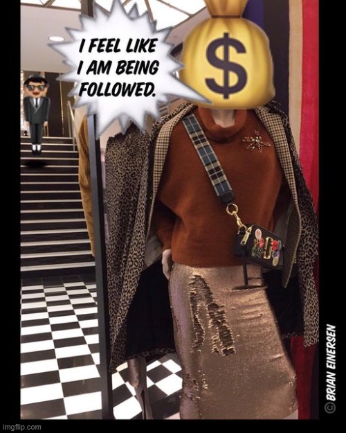 Follow The Money or Moo-ney | image tagged in fashion,bloomingdales,follow the money,emooji art,brian einersen | made w/ Imgflip meme maker