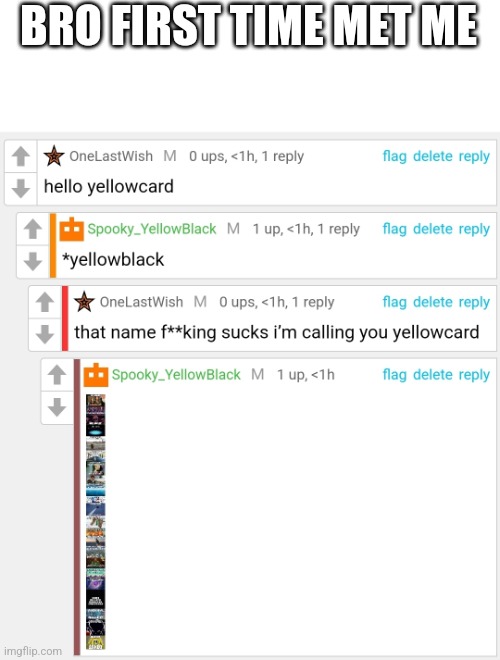 BRO FIRST TIME MET ME | made w/ Imgflip meme maker
