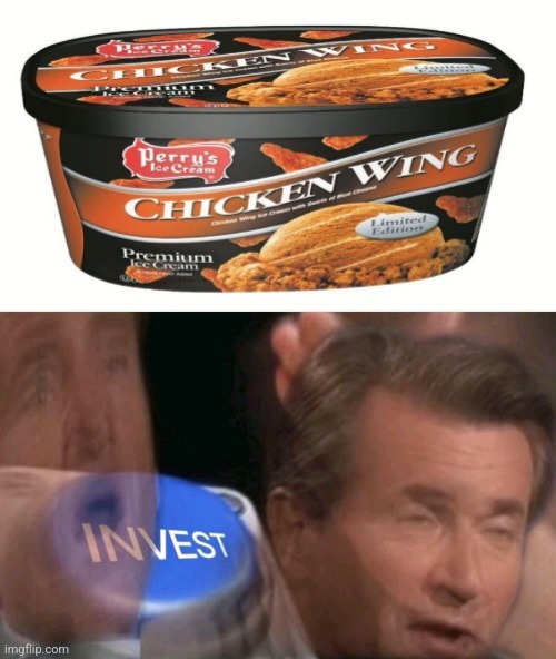 Yummy | image tagged in invest | made w/ Imgflip meme maker