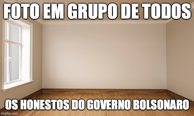 Bolsonaro | FOTO EM GRUPO DE TODOS; OS HONESTOS DO GOVERNO BOLSONARO | image tagged in bolsonaro,corrupto,brasil,direita,paulo guedes | made w/ Imgflip meme maker