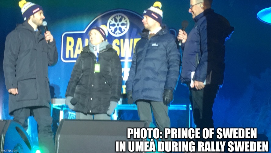 from 2022 | PHOTO: PRINCE OF SWEDEN IN UMEÅ DURING RALLY SWEDEN | image tagged in real,rally sweden 2022 | made w/ Imgflip meme maker