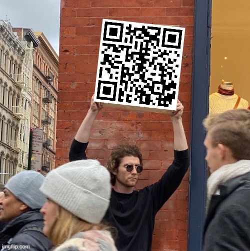 scan it, its somethin cool | image tagged in memes,guy holding cardboard sign,qr code,funny,shitpost | made w/ Imgflip meme maker