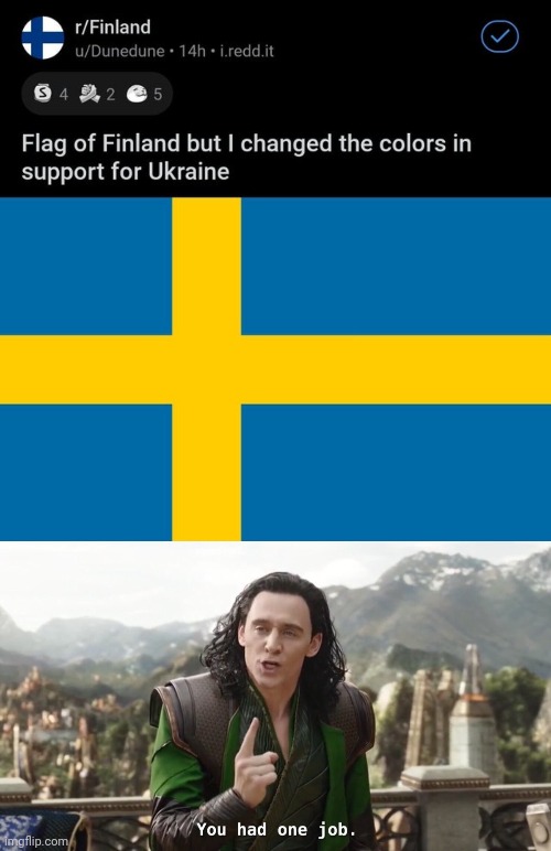 swedish people people rn | image tagged in you had one job just the one,memes,funny,sweden,finland | made w/ Imgflip meme maker