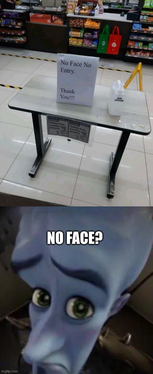 No face? | NO FACE? | image tagged in lol,funny,lol so funny,you had one job,you had one job just the one,memes | made w/ Imgflip meme maker