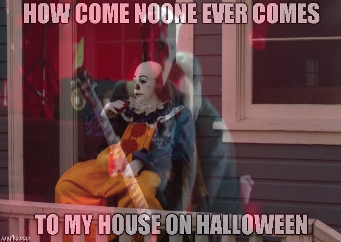 Why are they so afraid of clowns... | image tagged in ignore,the screams,coming from,my shed | made w/ Imgflip meme maker