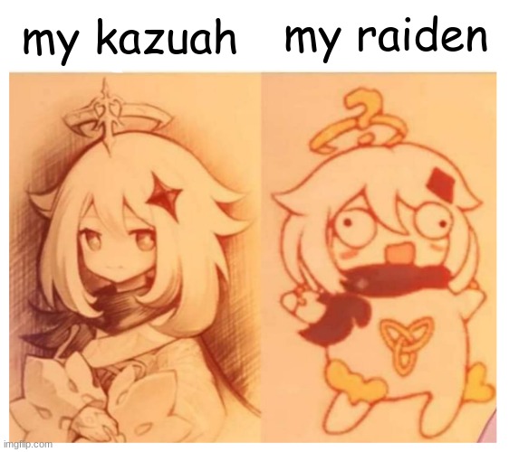 mm | my kazuah; my raiden | image tagged in paimon then vs now genshin impact,genshin impact,raiden shogun,kazuah,genshin | made w/ Imgflip meme maker