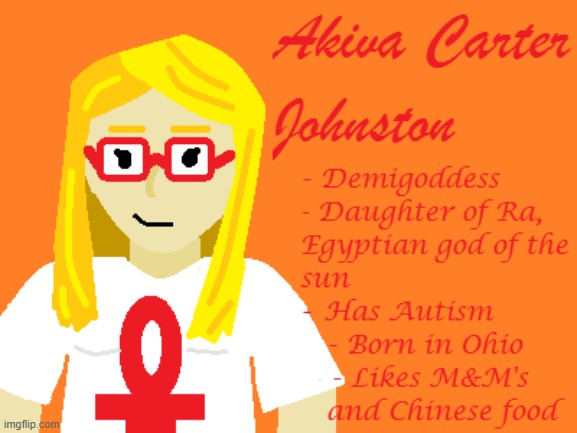 Akiva Johnston, Demigoddess daughter of Ra (from an Egyptian mythology book I'm writing) | image tagged in egypt,demigod | made w/ Imgflip meme maker