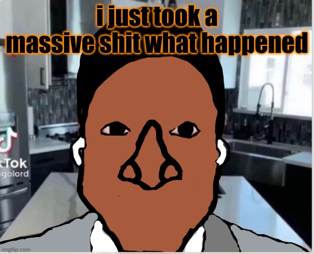 n | i just took a massive shit what happened | image tagged in n | made w/ Imgflip meme maker