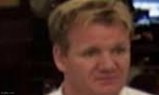 Gordon Ramsay | image tagged in gordon ramsay | made w/ Imgflip meme maker