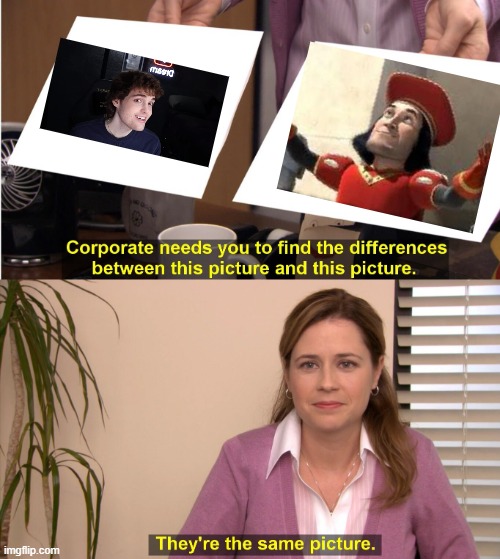 I see the resemblance tho | image tagged in corporate wants you to find the difference | made w/ Imgflip meme maker