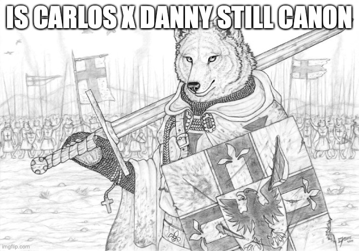 Fursader. | IS CARLOS X DANNY STILL CANON | image tagged in fursader | made w/ Imgflip meme maker