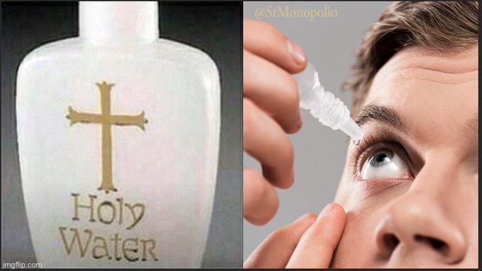 image tagged in holy eye drops | made w/ Imgflip meme maker