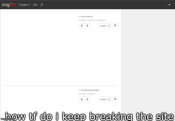atleast it's fixed now | how tf do i keep breaking the site | made w/ Imgflip meme maker