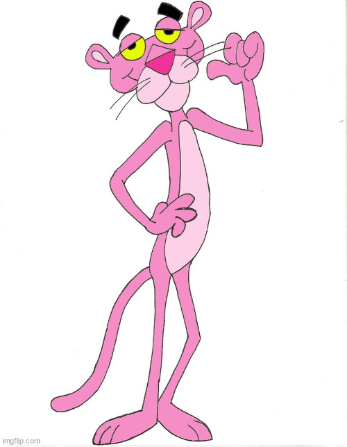 pink panther | image tagged in pink panther | made w/ Imgflip meme maker