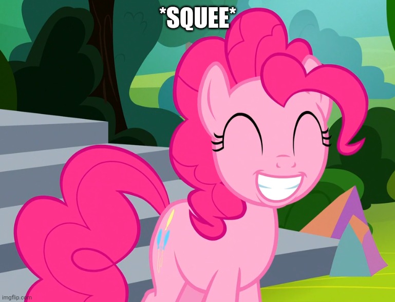Cute Pinkie Pie (MLP) | *SQUEE* | image tagged in cute pinkie pie mlp | made w/ Imgflip meme maker