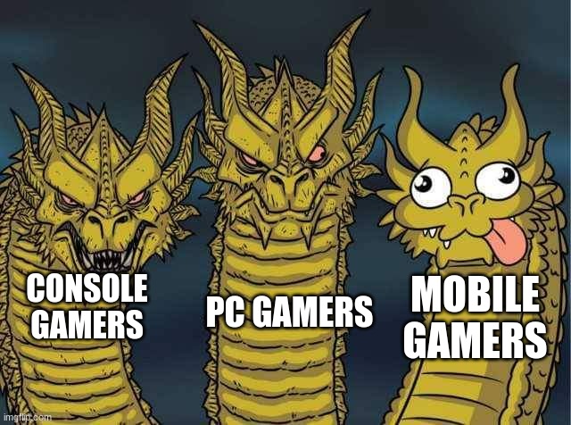 Hydra | PC GAMERS; MOBILE GAMERS; CONSOLE
GAMERS | image tagged in hydra | made w/ Imgflip meme maker