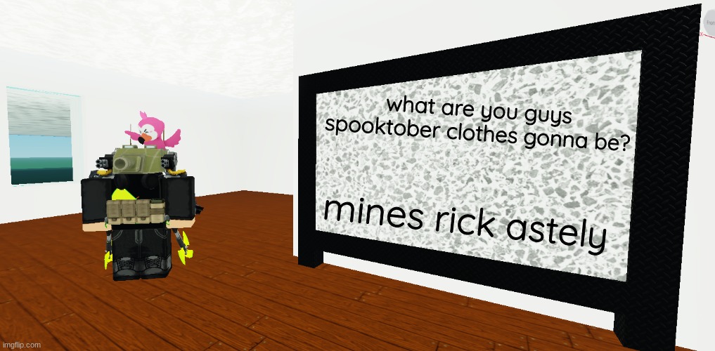 mrbreakchain's announce temp 3 | what are you guys spooktober clothes gonna be? mines rick astely | image tagged in mrbreakchain's announce temp 3 | made w/ Imgflip meme maker