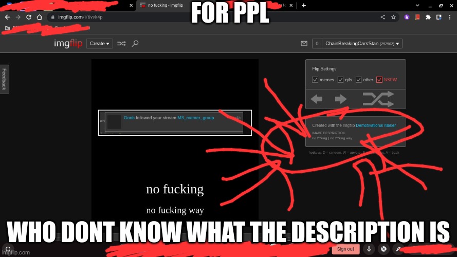 FOR PPL; WHO DONT KNOW WHAT THE DESCRIPTION IS | made w/ Imgflip meme maker