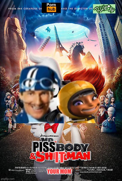PISS; IT; YOUR MOM | made w/ Imgflip meme maker