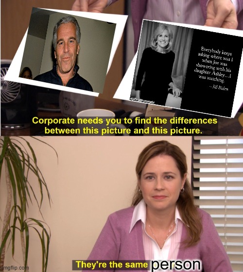 They're The Same Picture Meme | person | image tagged in memes,they're the same picture | made w/ Imgflip meme maker